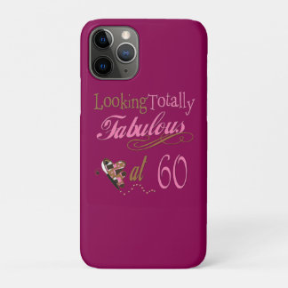 Totally Fabulous 60th Birthday iPhone 11 Pro Case