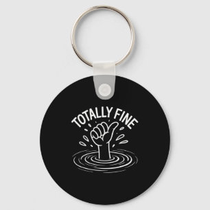 Totally Fine Funny Sarcastic Drowning Thumb Up  Keychain