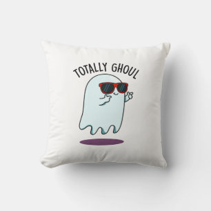 Totally Ghoul Funny Cool Halloween Ghost Pun  Throw Pillow