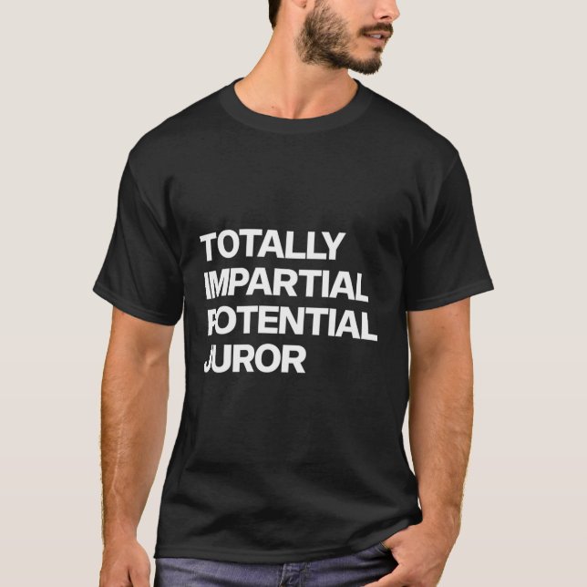 Totally Impial Potential Juror T-Shirt (Front)