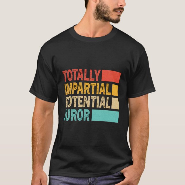 Totally Impial Potential Juror T-Shirt (Front)