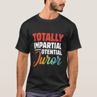 Totally Impial Potential Juror T-Shirt