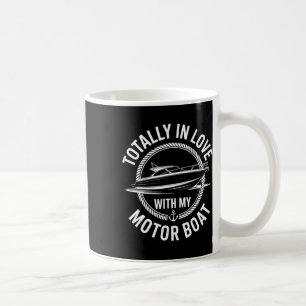 Totally In Love With My Motor Boat Captain Coffee Mug