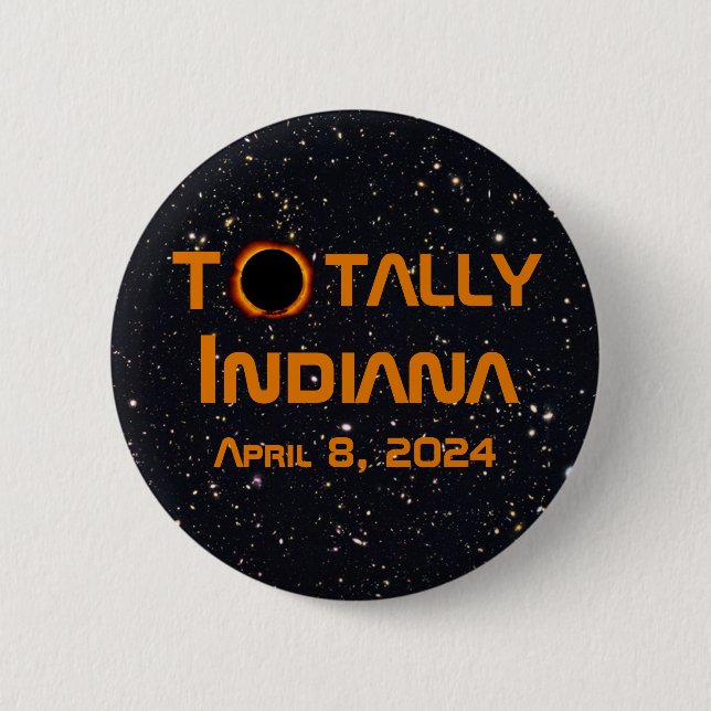 Totally Indiana 2024 Solar Eclipse 2 Inch Round Button (Front)