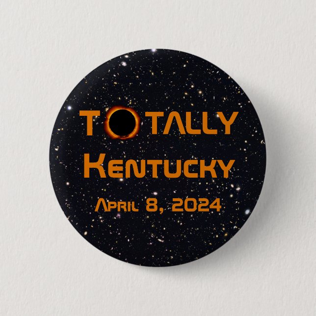 Totally Kentucky 2024 Solar Eclipse  2 Inch Round Button (Front)