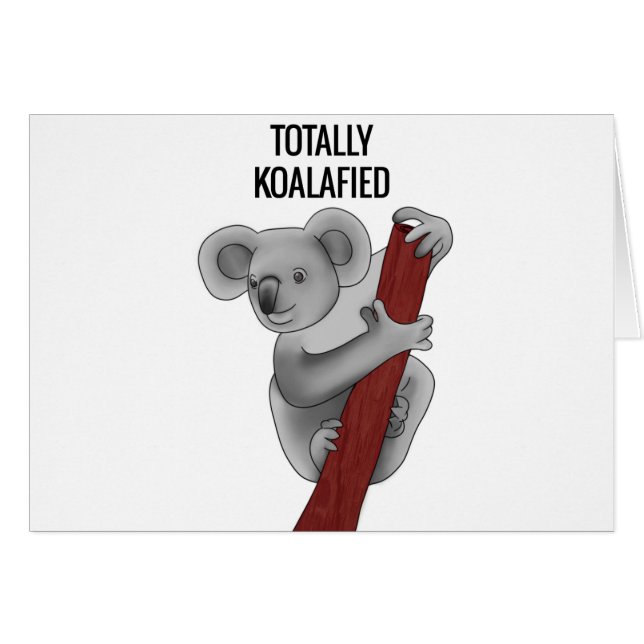 Totally Koalafied (Front Horizontal)