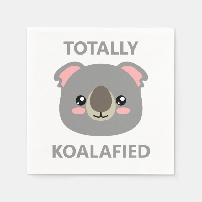 Totally Koalafied Napkin (Front)