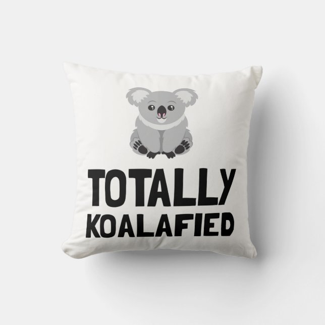 Totally Koalafied Throw Pillow (Front)