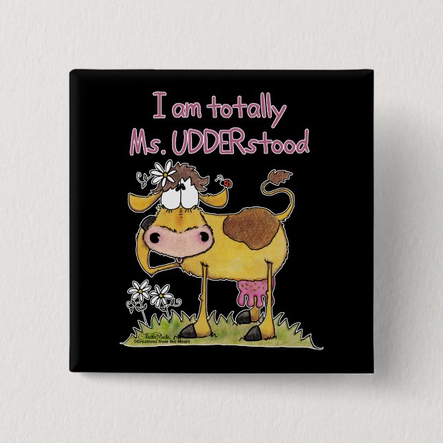 Totally Ms. UDDERstood 2 Inch Square Button (Front)