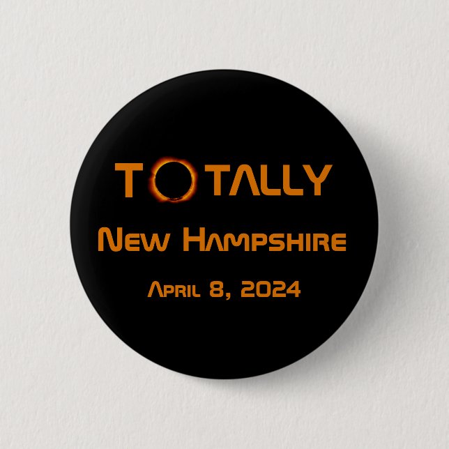 Totally New Hampshire 2024 Solar Eclipse  2 Inch Round Button (Front)