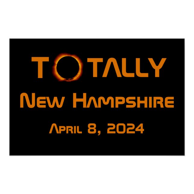 Totally New Hampshire 2024 Solar Eclipse  Poster (Front)