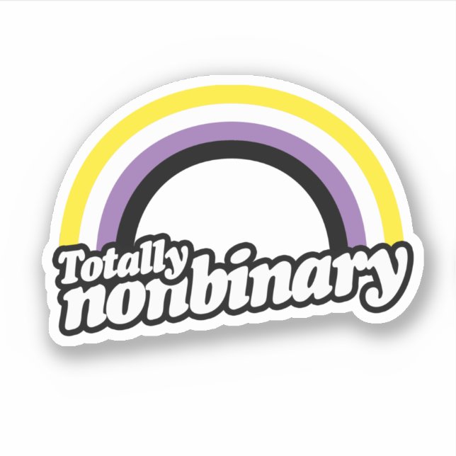 Totally Nonbinary Sticker (Front)