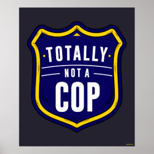 Totally Not A Cop Poster