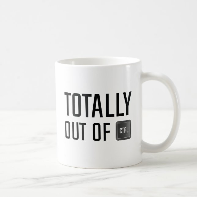 Totally Out Of Control Coffee Mug (Right)