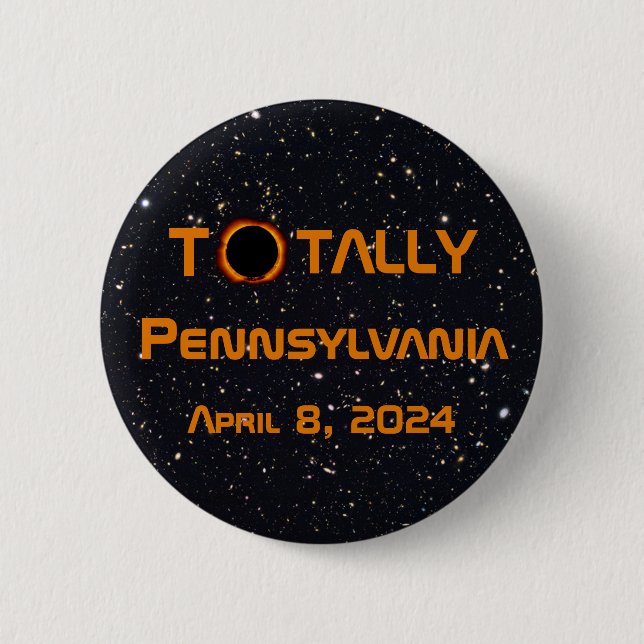 Totally Pennsylvania 2024 Solar Eclipse  2 Inch Round Button (Front)