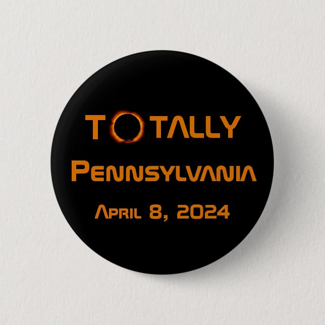 Totally Pennsylvania 2024 Solar Eclipse  2 Inch Round Button (Front)