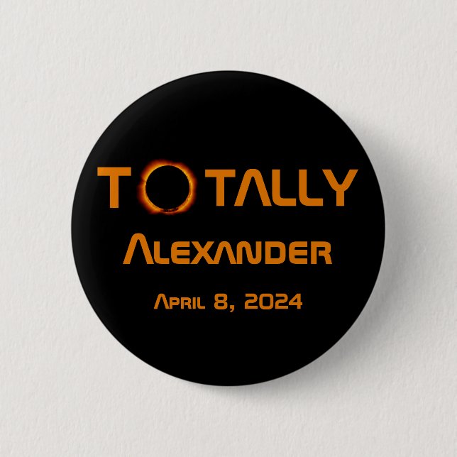 Totally Personal 2024 Solar Eclipse  2 Inch Round Button (Front)