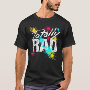 Totally Rad 1980s Vintage Eighties Costume Party T-Shirt