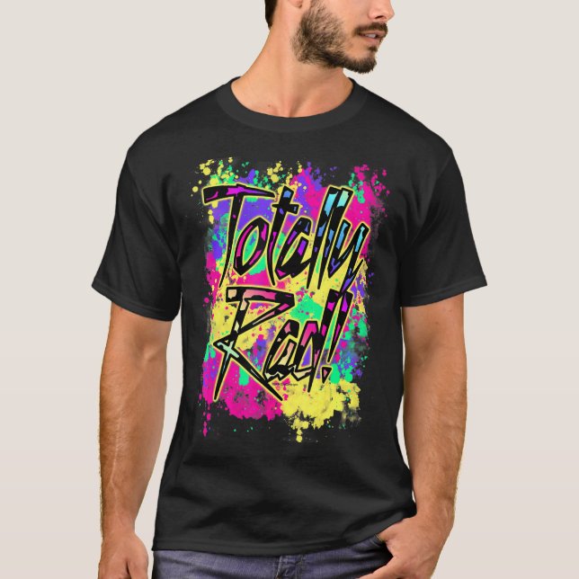 Totally Rad 80s Paint Splash Colour Run 1980s Part T-Shirt (Front)