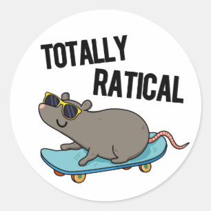 Totally Ratical Funny Rat Pun Classic Round Sticker