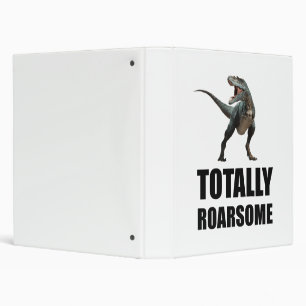 Totally Roarsome Tyrannosaurus Dinosaur Binder