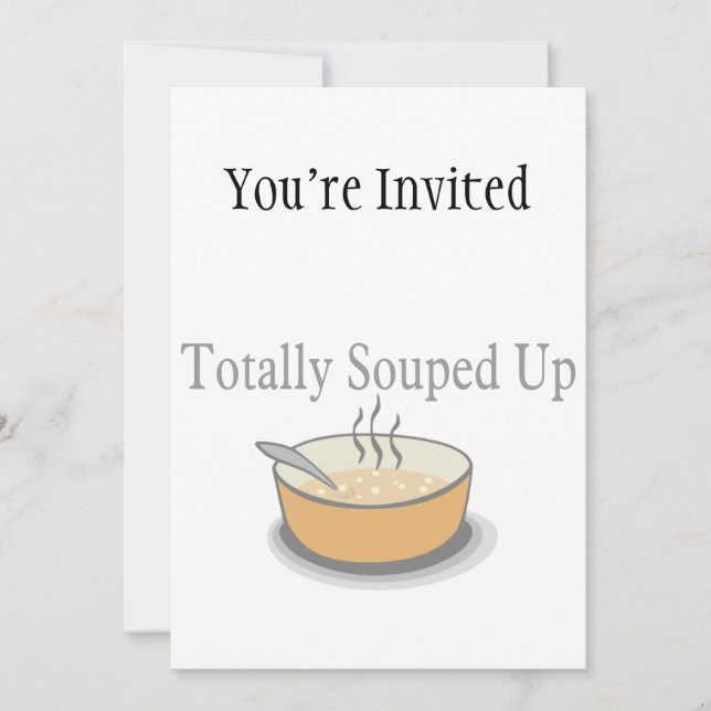 Totally Souped Up Invitation (Front)