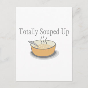 Totally Souped Up Postcard