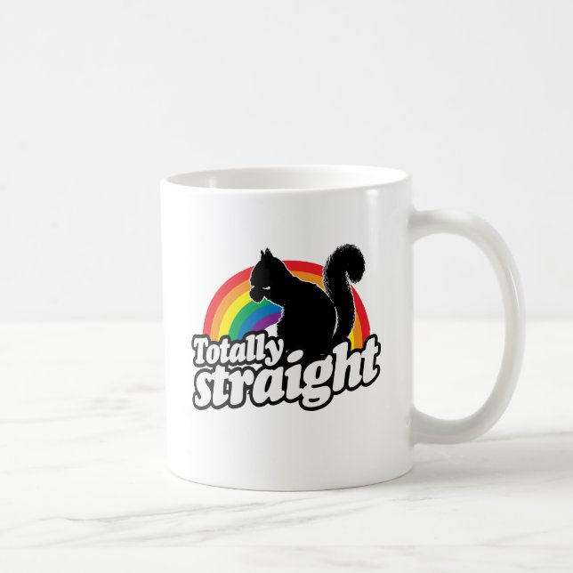 TOTALLY STRAIGHT SQUIRREL -.png Coffee Mug (Right)