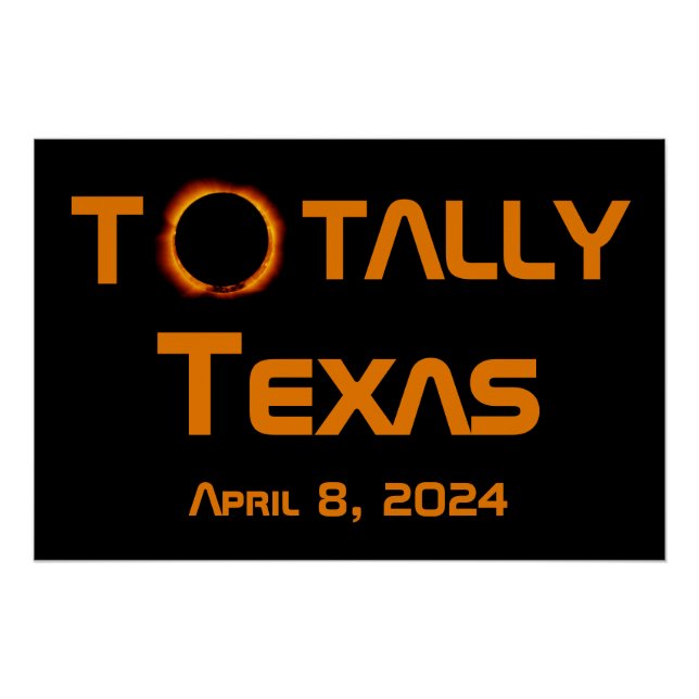 Totally Texas 2024 Solar Eclipse Poster (Front)