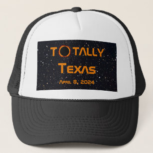 Totally Texas 2024 Solar Eclipse Trucker Hat