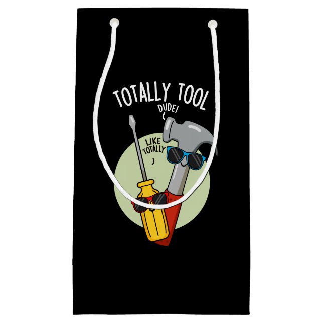 Totally Tool Funny Handyman Pun Dark BG Small Gift Bag (Front)