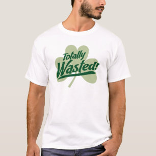 Totally Wasted! Custom St. Patrick's Day T-Shirt