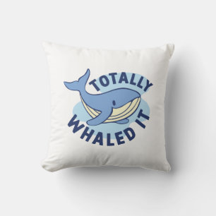 Totally Whaled It Throw Pillow