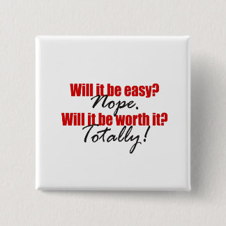 Totally Worth It! 2 Inch Square Button