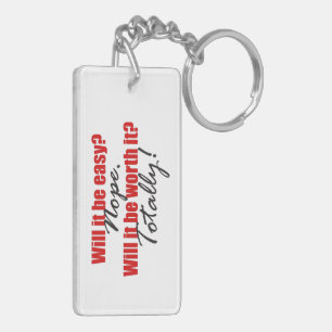 Totally Worth It! Keychain