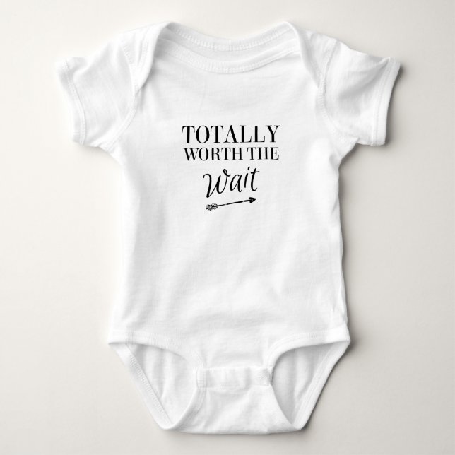 Totally Worth the Wait Baby Bodysuit (Front)