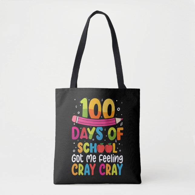 Tote Bag 100 Jours D'École M'Ont Fait Sentir Cray Cray (Devant)