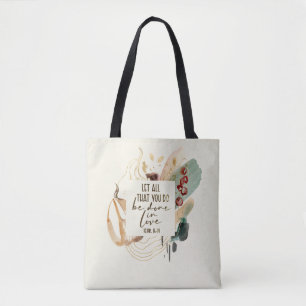 Tote Bag 1 Corinthiens 16:14 Que tout ce que vous faites so