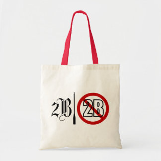 Tote Bag 2B ou pas 2B