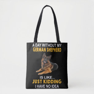 Tote Bag 4 Par Jour Sans Mon Berger Allemand Est Comme Ki