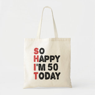 Tote Bag 50e anniversaire So Happy I'm 50 Today Gift Funny