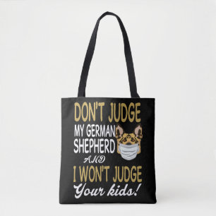 Tote Bag 5 Ne juge pas mon berger allemand et je ne juge pa
