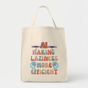 Tote Bag AI - Rendre la paresse plus efficace
