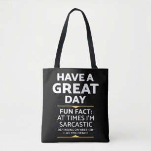 Tote Bag "Ai Une Grande Journée" Sarcastique Ou Pas ? Impre