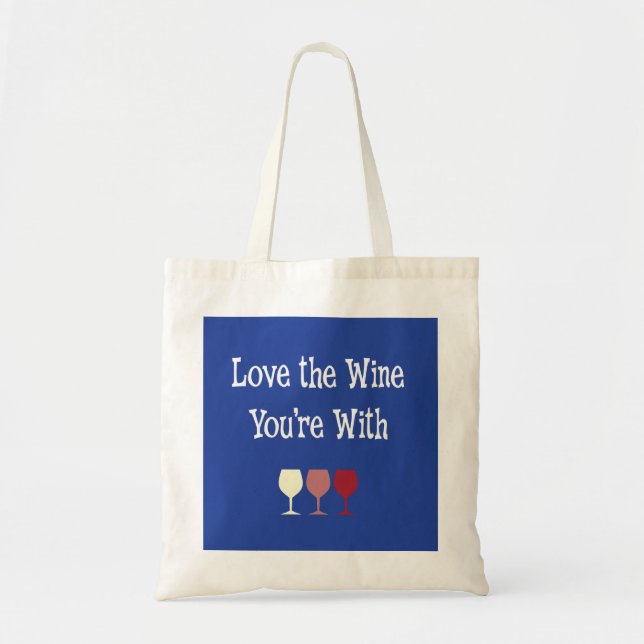 Tote Bag Aimez le vin que vous êtes avec (Devant)