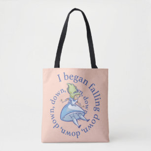 Tote Bag Alice  J'Ai Commencé À Tomber, À Baisser, À Ba