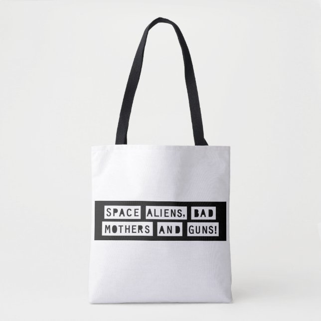 Tote Bag Aliens spatiaux, Mauvaises mères et armes à feu !  (Devant)