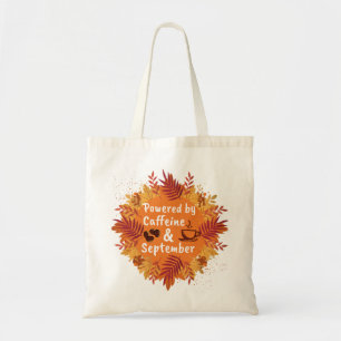 Tote Bag Alimenté par la caféine et septembre