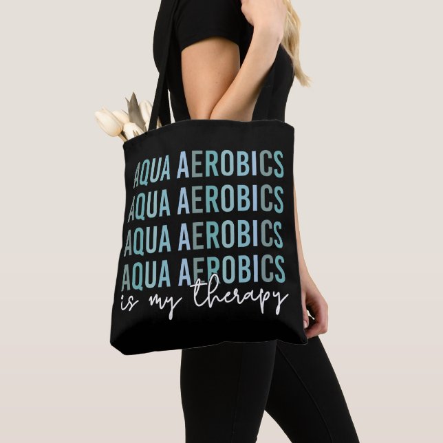 Tote Bag Aqua Aerobics est mon Thérapie Eau Aérobic cadeaux (De près)