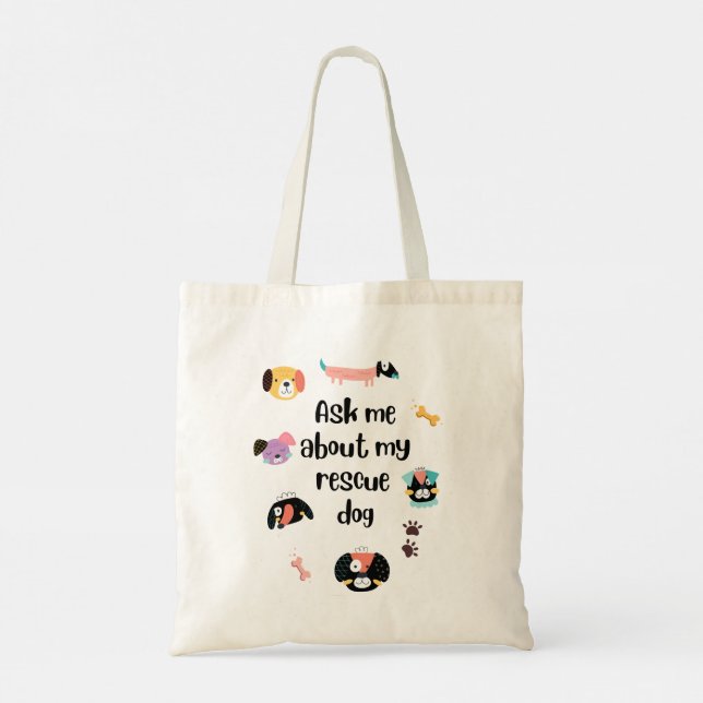 Tote Bag Ask me about my rescue dog  (Dos)